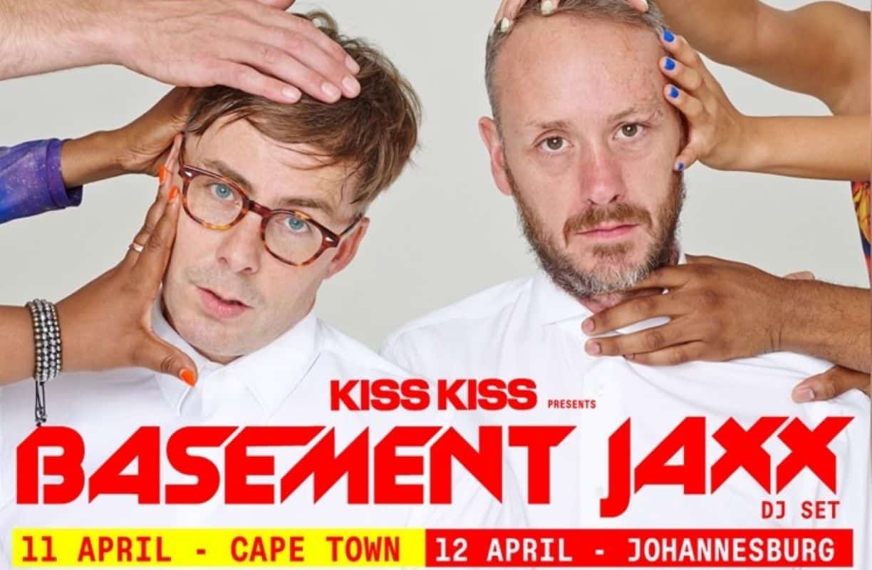 basement jaxx kiss kiss cape town johannesburg