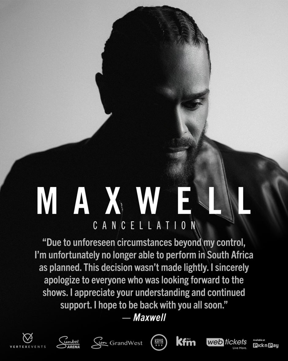 Maxwell's two highly anticipated South African concerts, set for Pretoria and Cape Town this month, have been cancelled due to circumstances beyond the singer's control, with promoter Vertex Events confirming full refunds and hopes for a 2027 return.